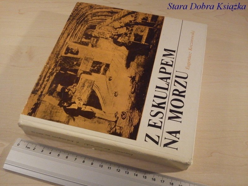 Z ESKULAPEM NA MORZU - Eugeniusz Koczorowski