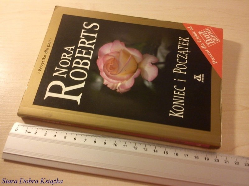 KONIEC I POCZĄTEK - Nora Roberts (Wyd. 3 2001)
