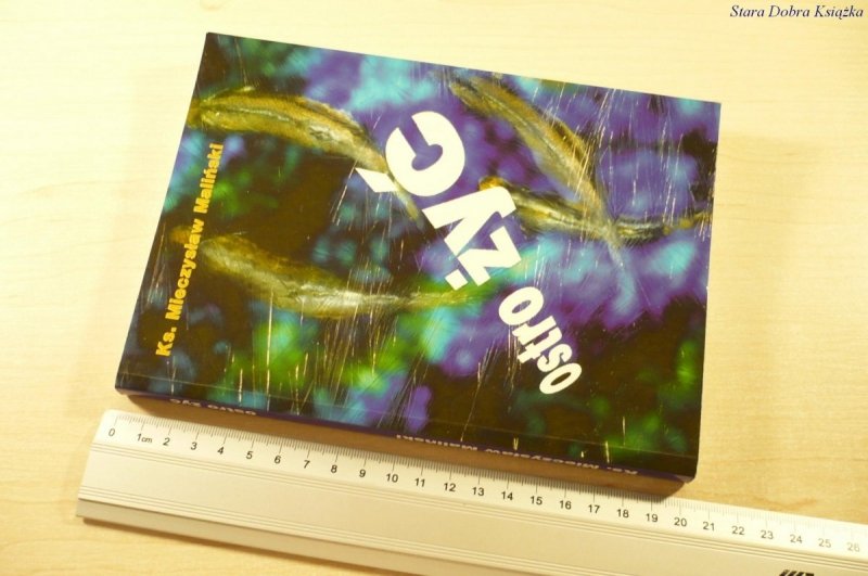 OSTRO ŻYĆ - Ks. Mieczysław Maliński (1997)