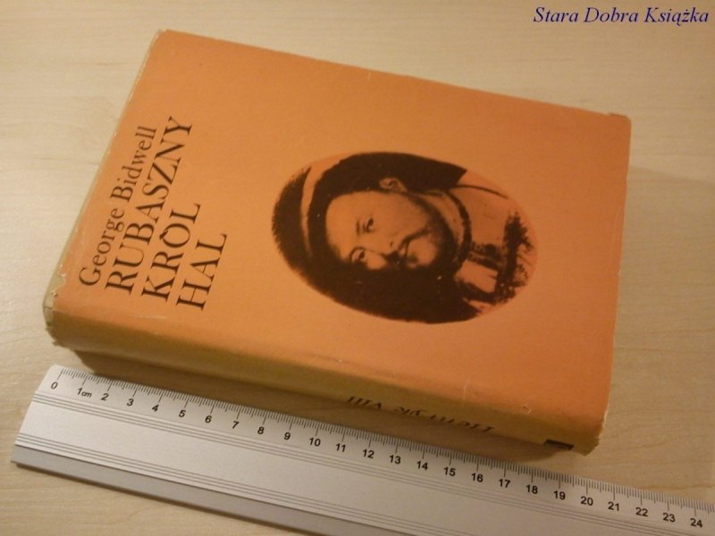 RUBASZNY KRÓL HAL - George Bidwell