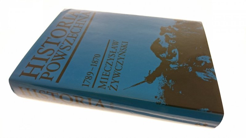 HISTORIA POWSZECHNA 1789-1870 - Żywczyński 1996