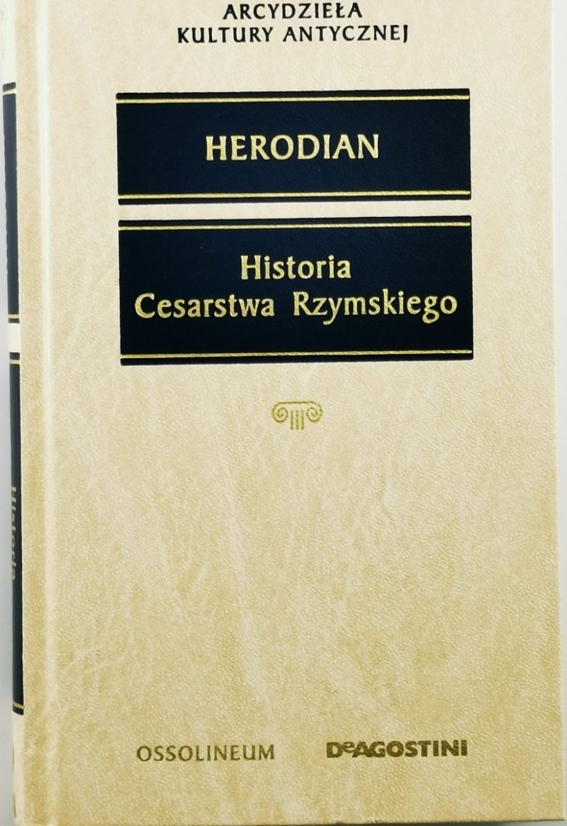 HISTORIA CESARSTWA RZYMSKIEGO - Herodianus (Herodian)