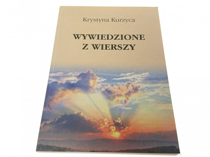 WYWIEDZIONE Z WIERSZY - Krystyna Kurzyca