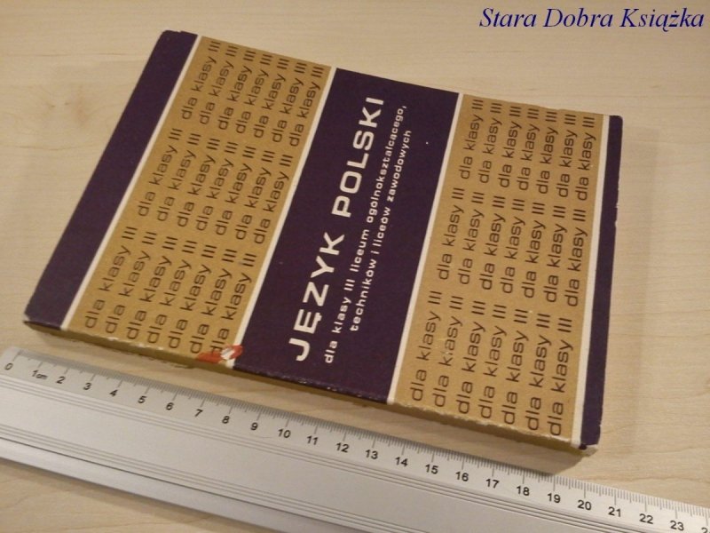 JĘZYK POLSKI DLA KLASY III LO... 1974 R.