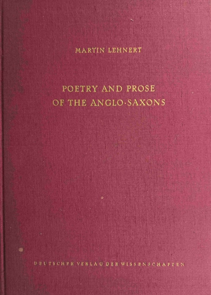 POETRY AND PROSE OF THE ANGLO-SAXONS - Martin Lehnert