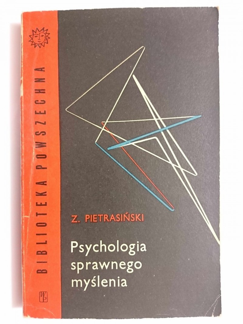 PSYCHOLOGIA SPRAWNEGO MYŚLENIA - Z. Pietrasiński 1961