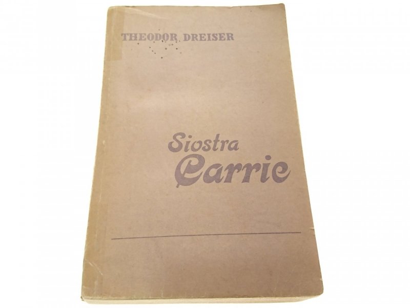 SIOSTRA CARRIE - Theodor Dreiser 1969
