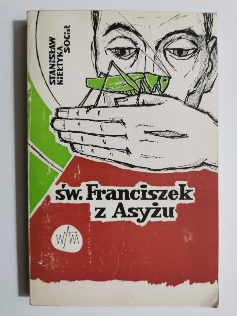 ŚW. FRANCISZEK Z ASYŻU - Stanisław Kiełtyka