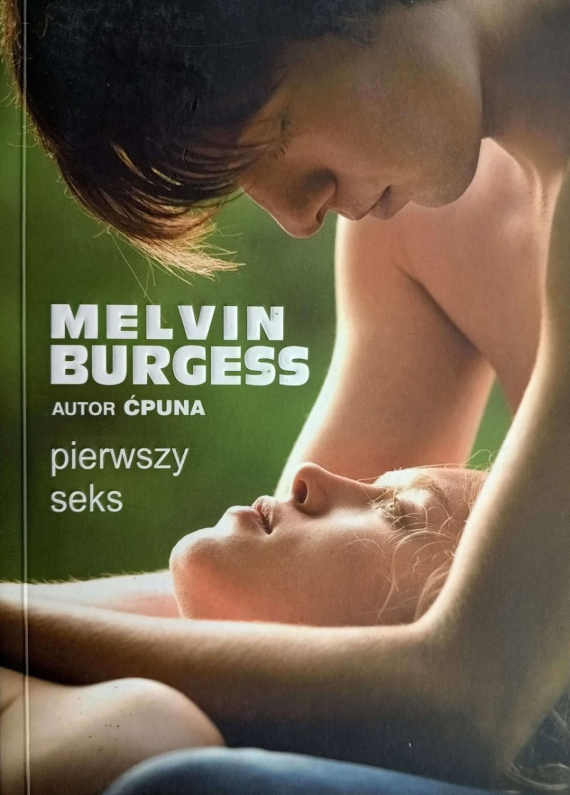 PIERWSZY SEKS - Melvin Burgess