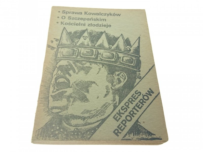 EKSPRES REPORTERÓW: SPRAWA KOWALCZYKÓW...1982