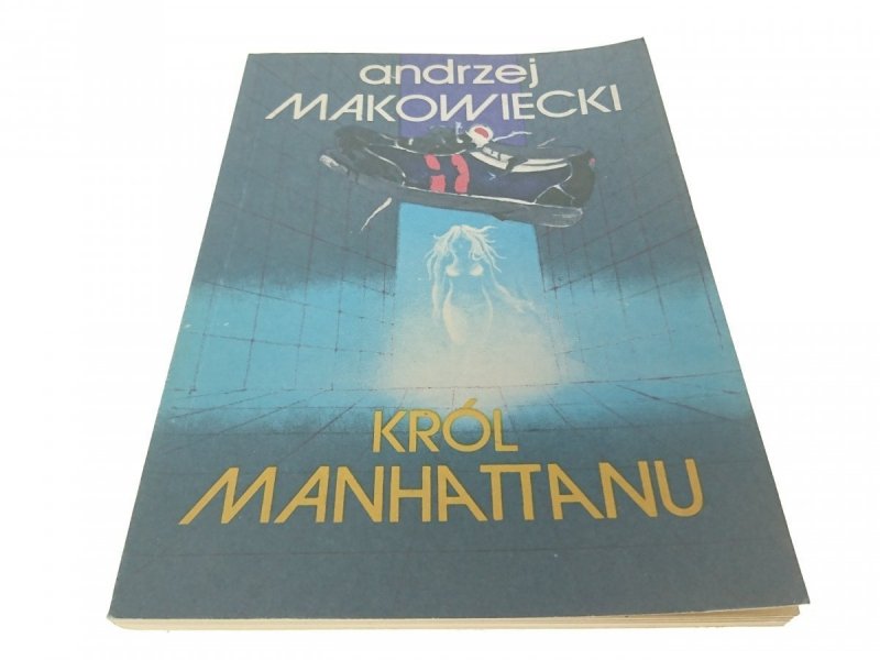 KRÓL MANHATTANU - Andrzej Makowiecki 1989