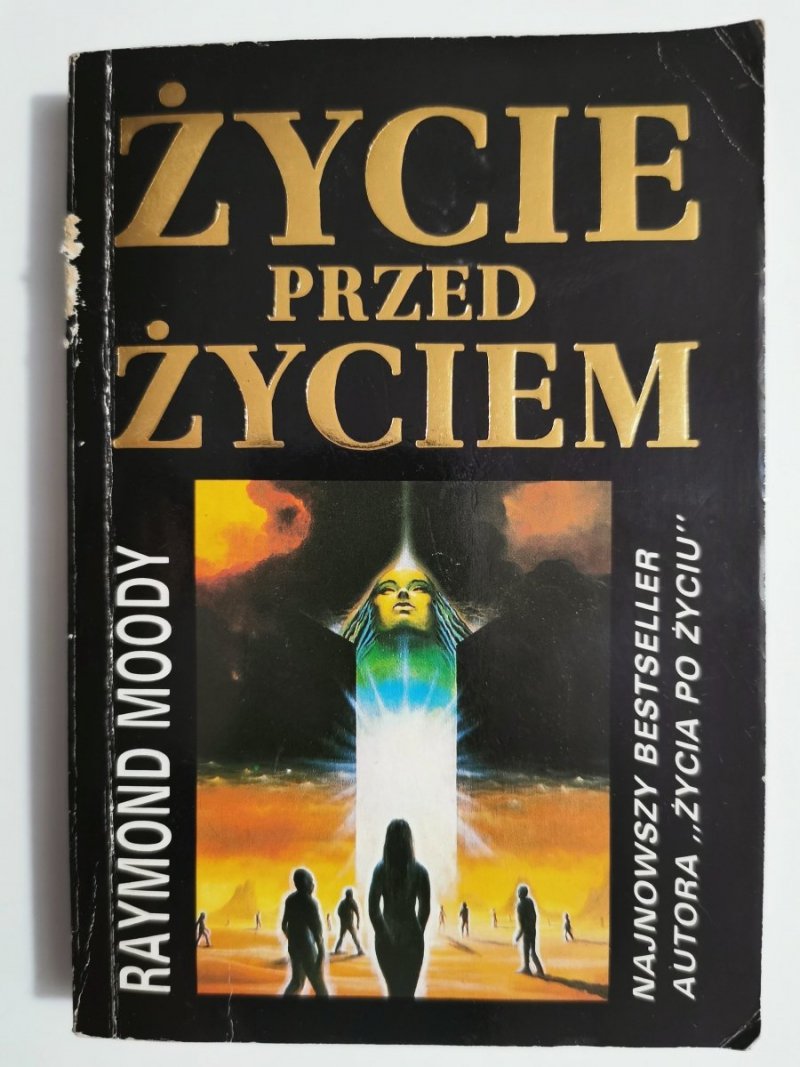 ŻYCIE PRZED ŻYCIEM - Raymond Moody 1992