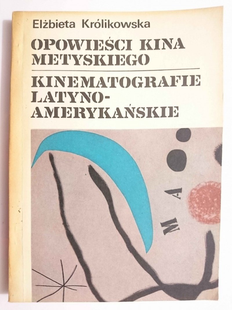 OPOWIEŚCI KINA METYSKIEGO. KINEMATOGRAFIE LATYNO-AMERYKAŃSKIE 1988