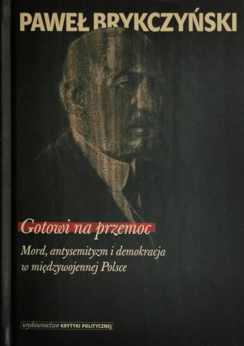 GOTOWI NA PRZEMOC - Paweł Brykczyński