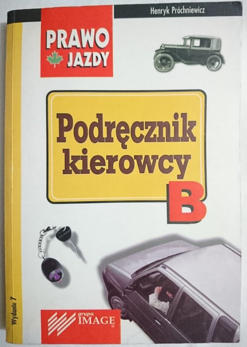 PODRĘCZNIK KIEROWCY B - Henryk Próchniewicz 2000