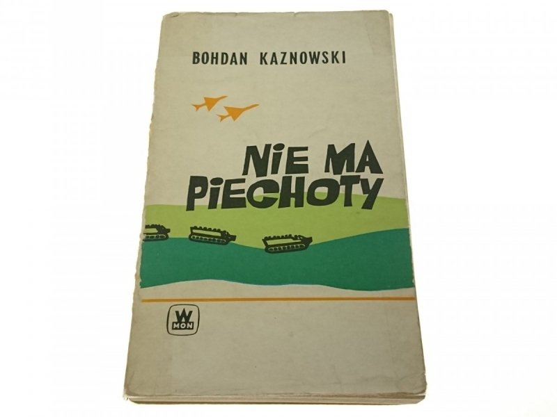 NIE MA PIECHOTY - Bohdan Kaznowski (1970)