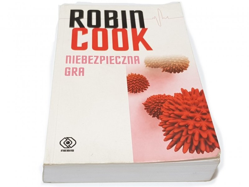 NIEBEZPIECZNA GRA - Robin Cook 2011