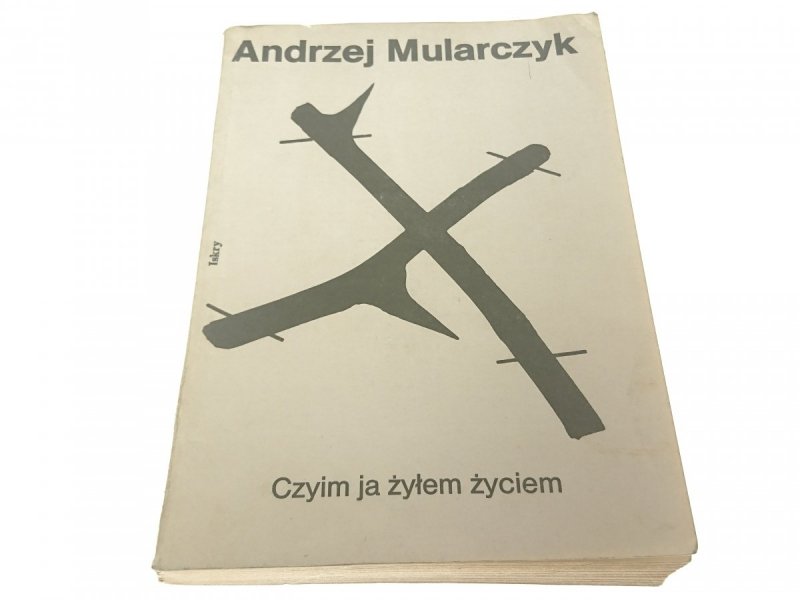 CZYIM JA ŻYŁEM ŻYCIEM - Andrzej Mularczyk 1983