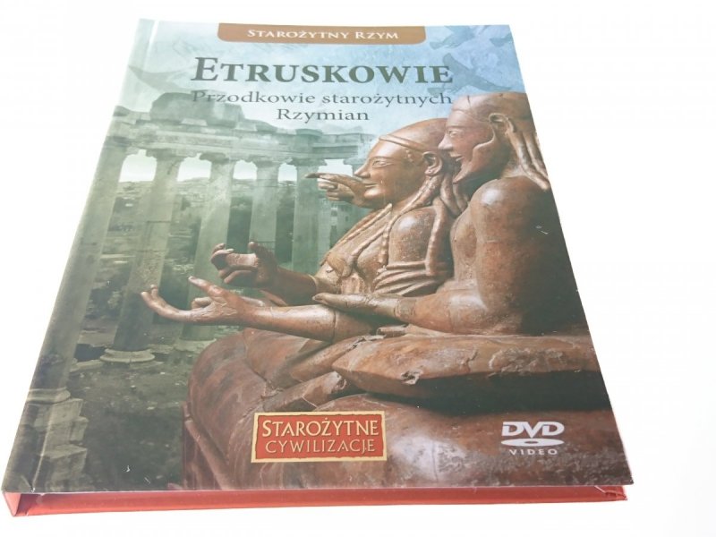 STAROŻYTNE CYWILIZACJE. ETRUSKOWIE. PRZODKOWIE