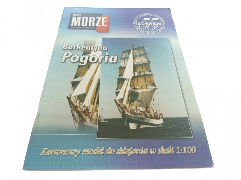 NASZE MORZE NR 7 LIPIEC 2007 BARKENTYNA POGORIA