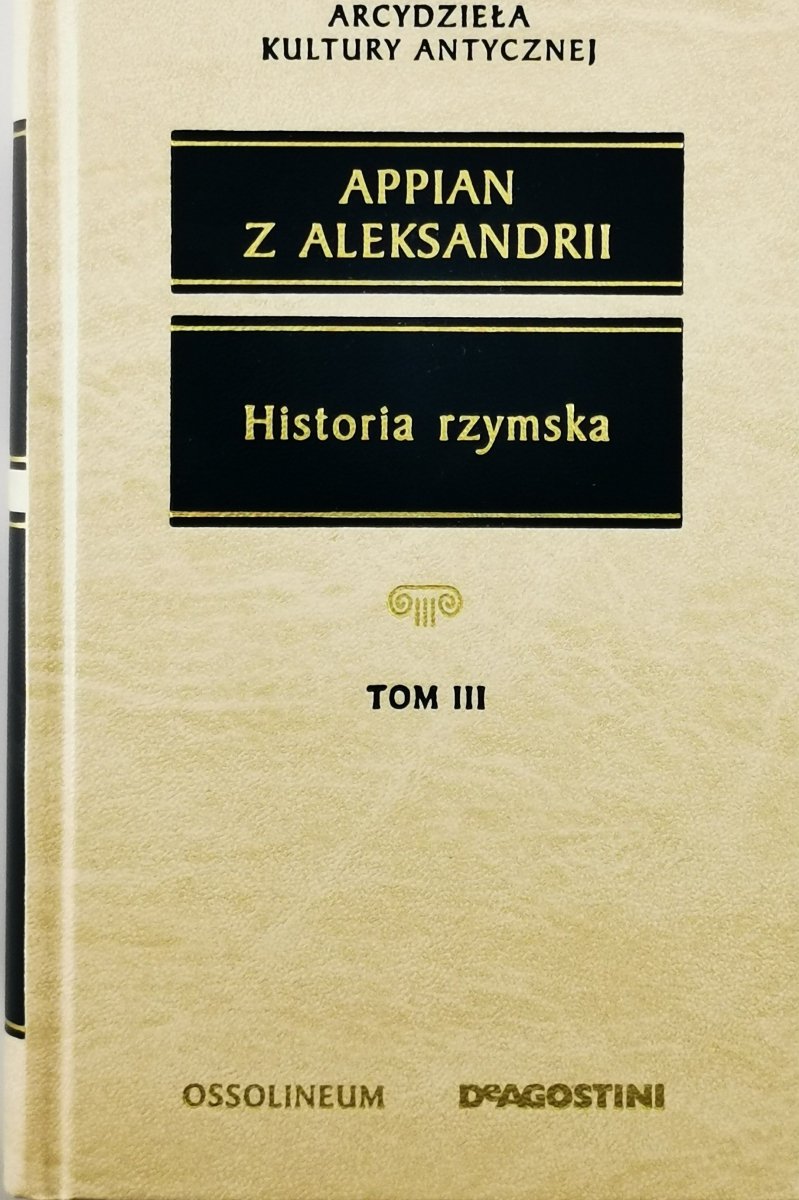 HISTORIA RZYMSKA tom III - Appian z Aleksandrii