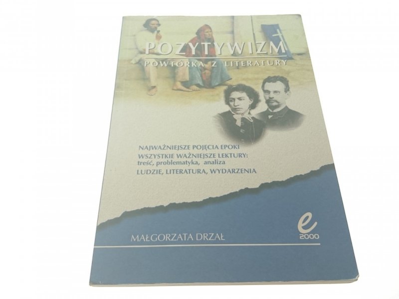 POZYTYWIZM. POWTÓRKA Z LITERATURY - Drzał 1998