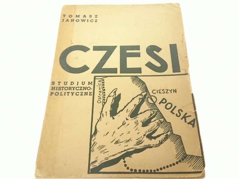 CZESI. STUDIUM HISTORYCZNO-POLITYCZNE - Janowicz 