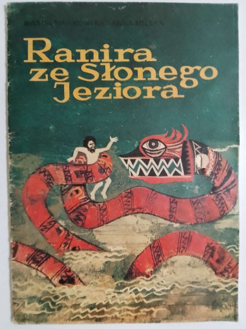 RANIRA ZE SŁONEGO JEZIORA - Wanda Markowska