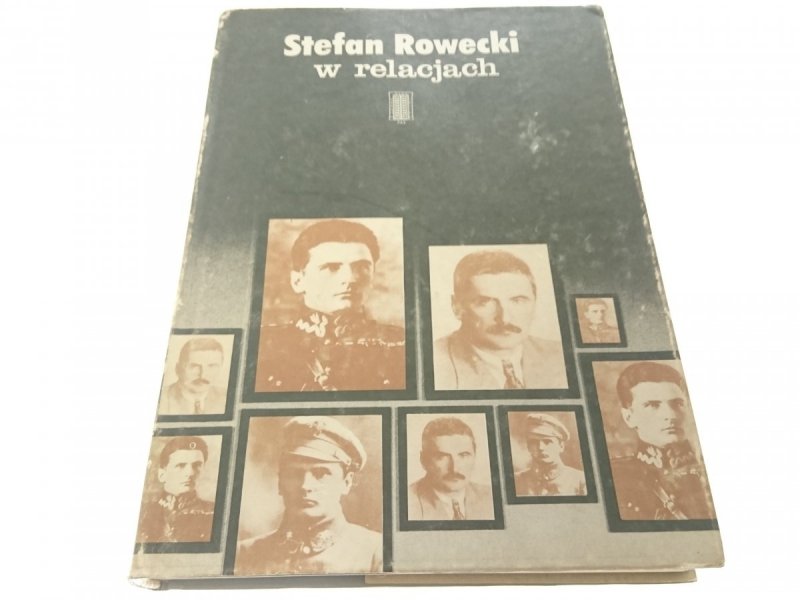 STEFAN ROWECKI W RELACJACH - Red. T. Szarota