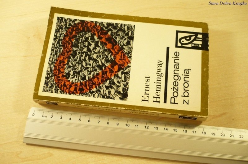 POŻEGNANIE Z BRONIĄ - Ernest Hemingway (1969)