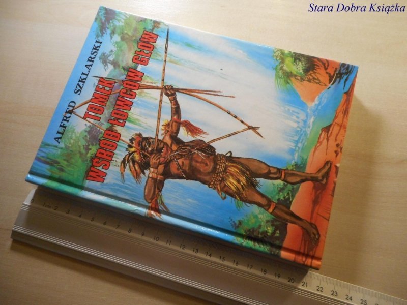 TOMEK WŚRÓD ŁOWCÓW GŁÓW - Alfred Szklarski 1991