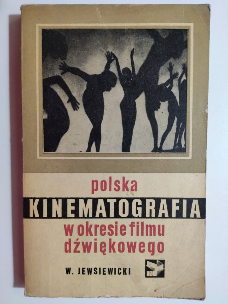 POLSKA KINEMATOGRAFIA W OKRESIE FILMU DŹWIĘKOWEGO - Władysław Jewsiewicki