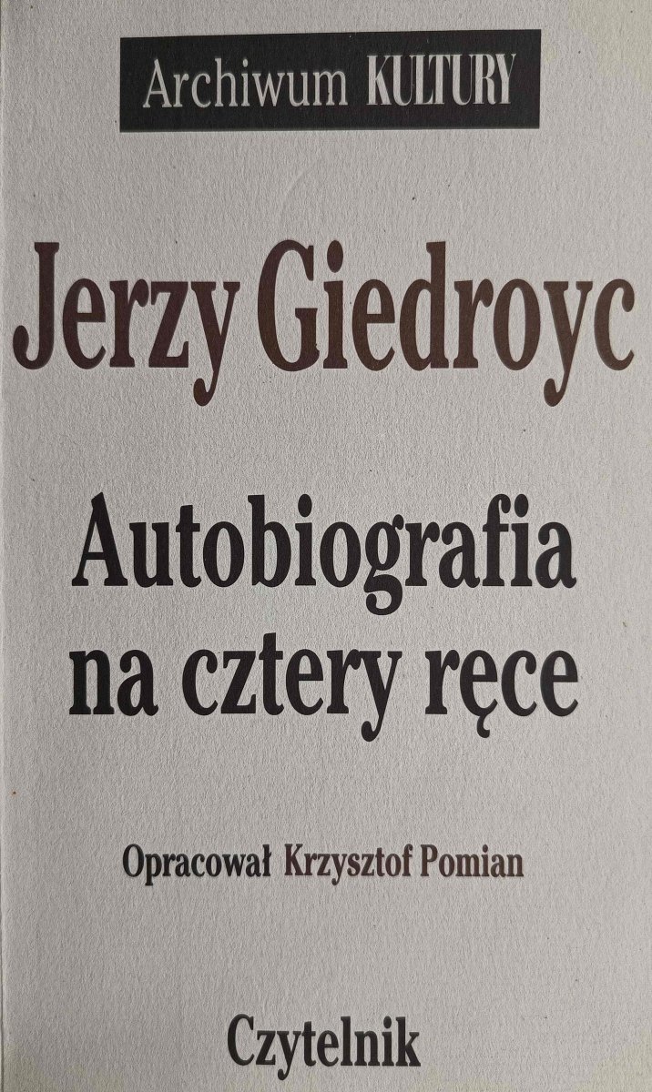 AUTOBIOGRAFIA NA CZTERY RĘCE - Jerzy Giedroyc
