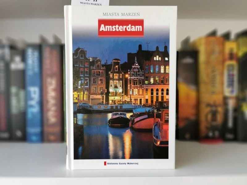 Miasta Marzeń Tom 15 Amsterdam