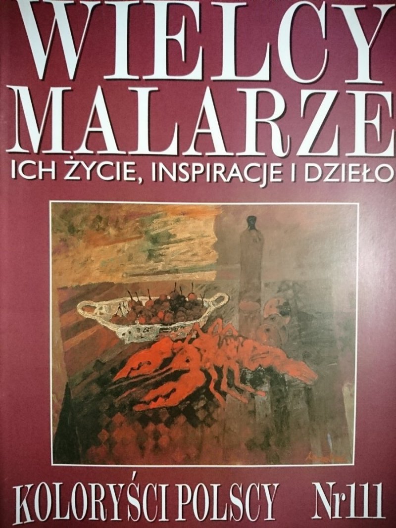 WIELCY MALARZE 111 KOLORYŚCI POLSCY