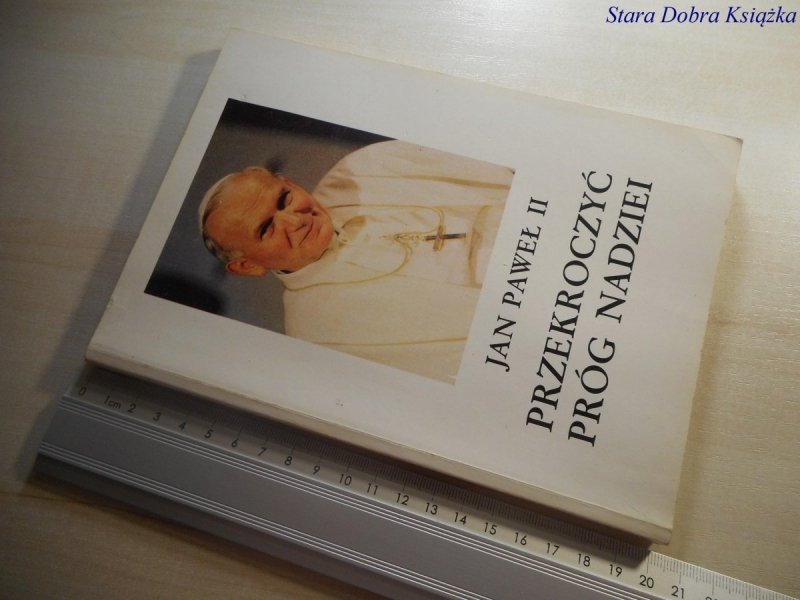 PRZEKROCZYĆ PRÓG NADZIEI - Jan Paweł II 1994