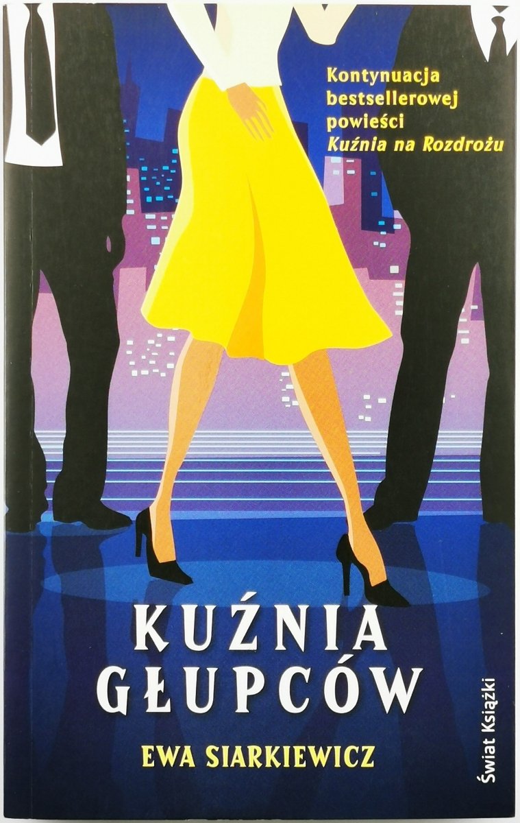 KUŹNIA GŁUPCÓW - Ewa Siarkiewicz