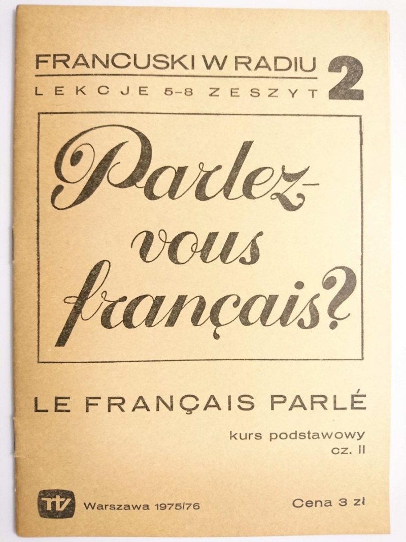 FRANCUSKI W RADIU LEKCJE 5-8 ZESZYT 2 KURS PODSTAWOWY CZ. II 