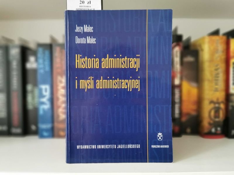 Historia administracji i myśli administracyjnej - Jerzy Malec