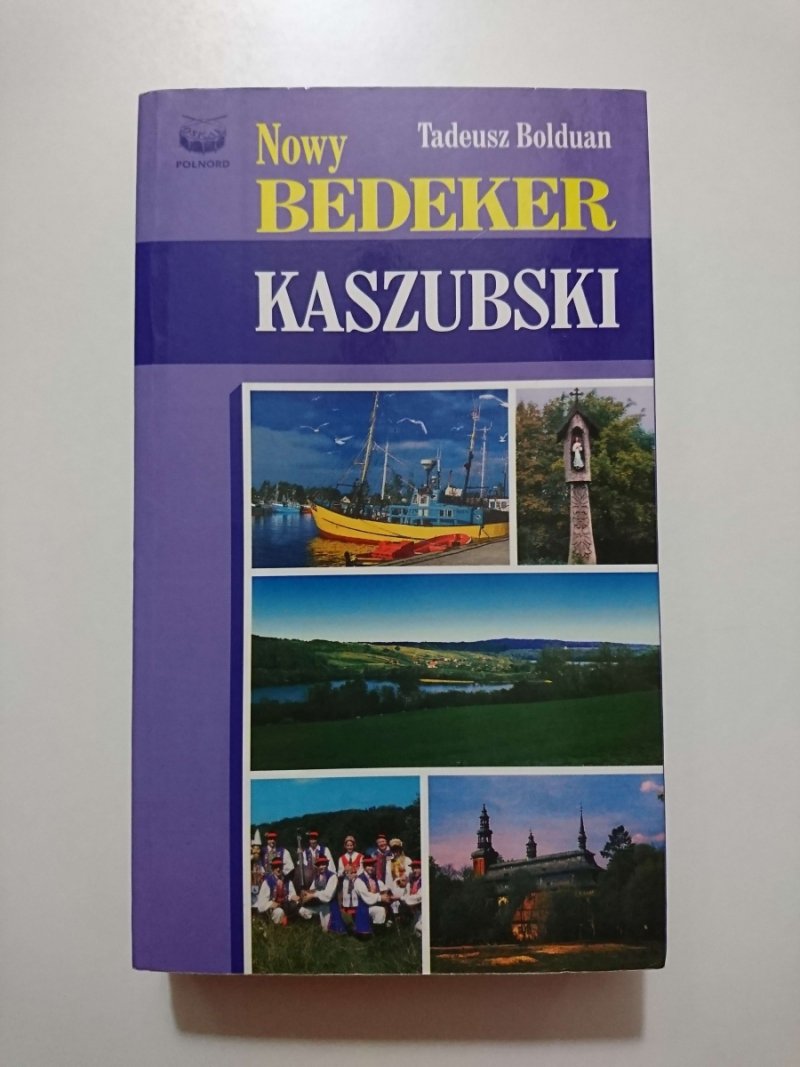 NOWY BEDEKER KASZUBSKI - Tadeusz Bolduan