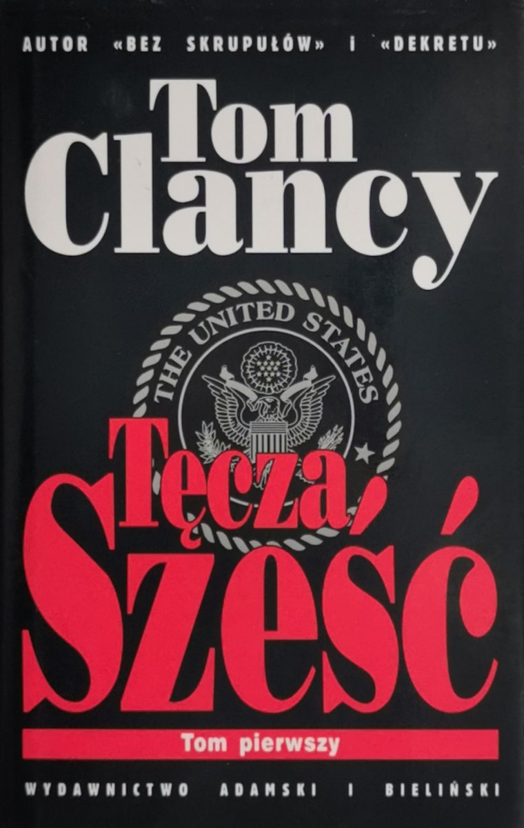TĘCZA SZEŚĆ TOM I - Tom Clancy