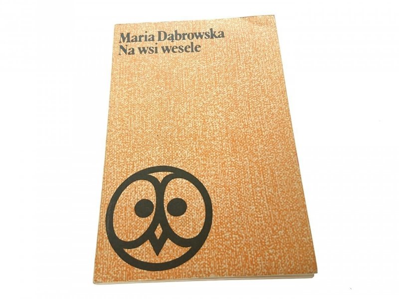 NA WSI WESELE - Maria Dąbrowska 1975