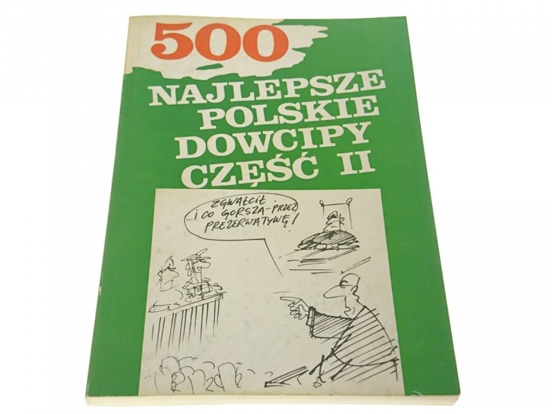 500 NAJLEPSZE POLSKIE DOWCIPY CZĘŚĆ II 1991