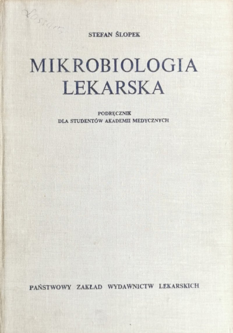 MIKROBIOLOGIA LEKARSKA - Stefan Ślopek