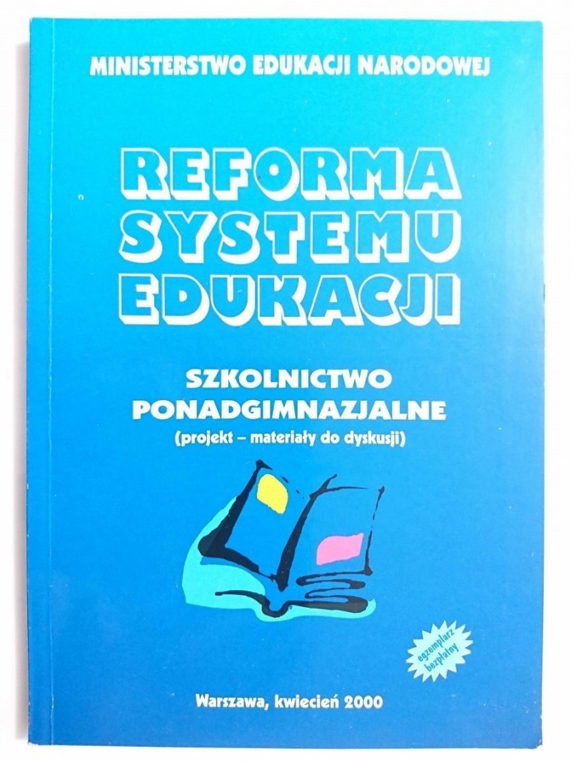 REFORMA SYSTEMU EDUKACJI. SZKOLNICTWO PONADGIMNAZJALNE 2000