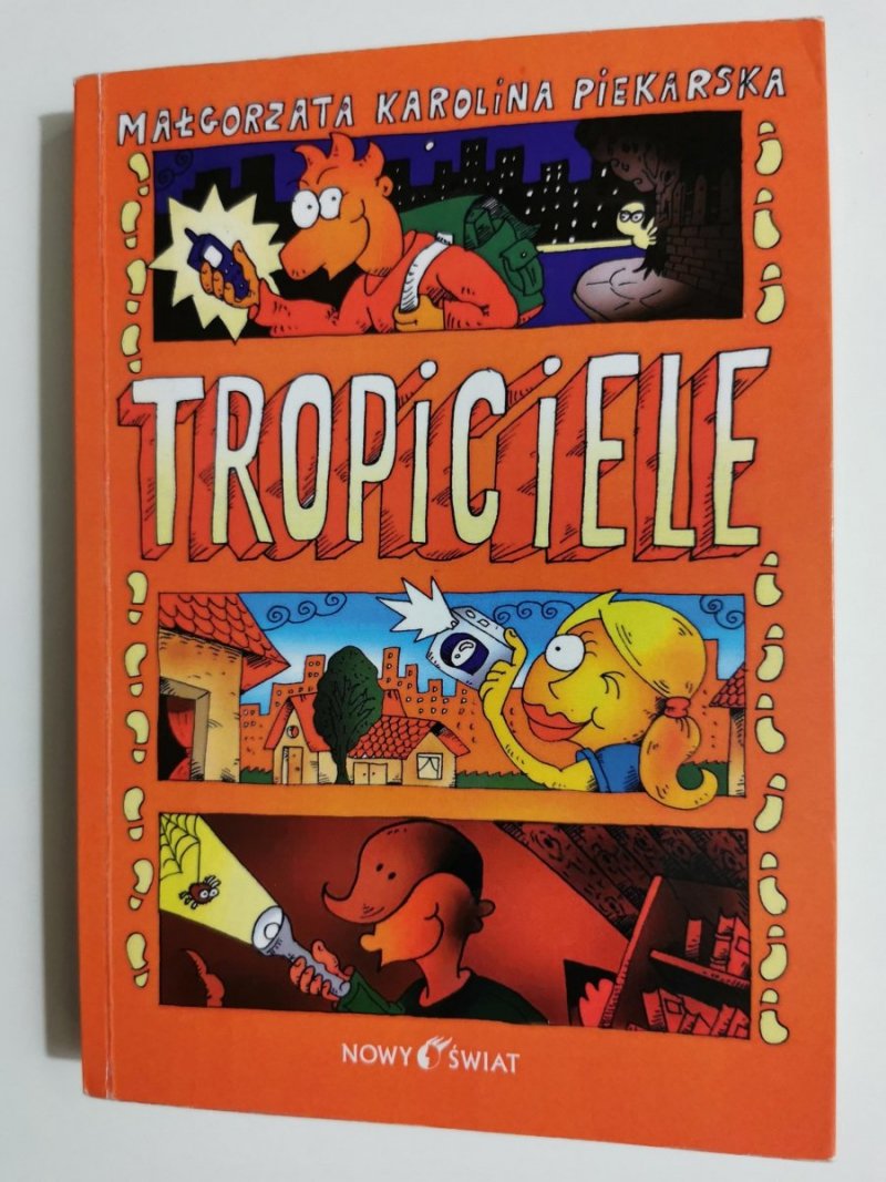 TROPICIELE - Małgorzata Karolina Piekarska 2009