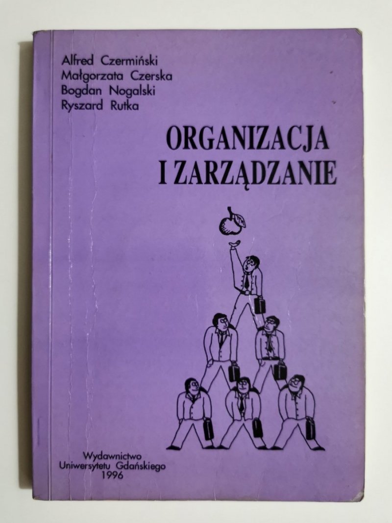 ORGANIZACJA I ZARZĄDZANIE - Alfred Czermiński 1996