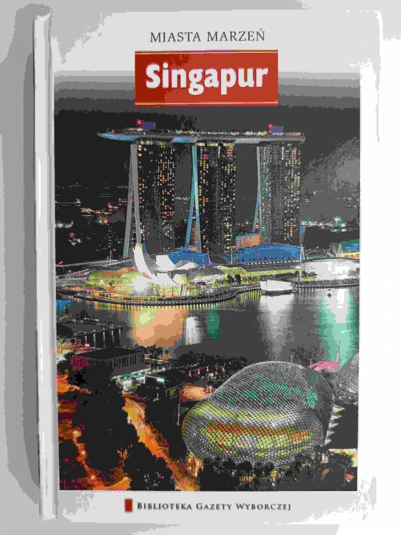 MIASTA MARZEŃ. SINGAPUR - Eliza Waluś