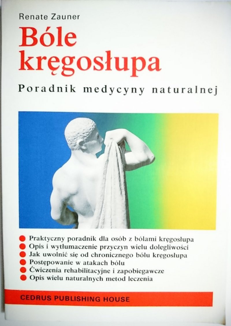 BÓLE KRĘGOSŁUPA. PORADNIK MEDYCYNY NATURALNEJ 1993