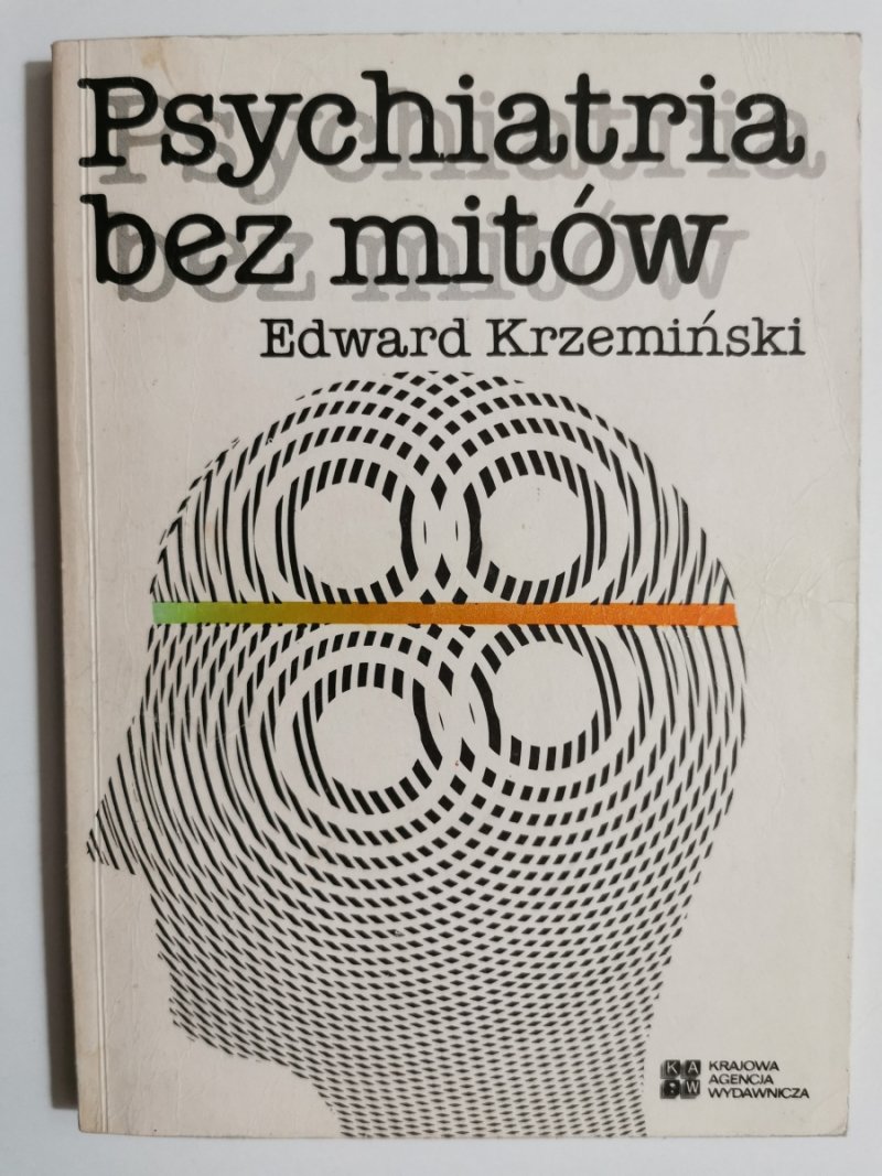PSYCHIATRIA BEZ MITÓW - Edward Krzemiński